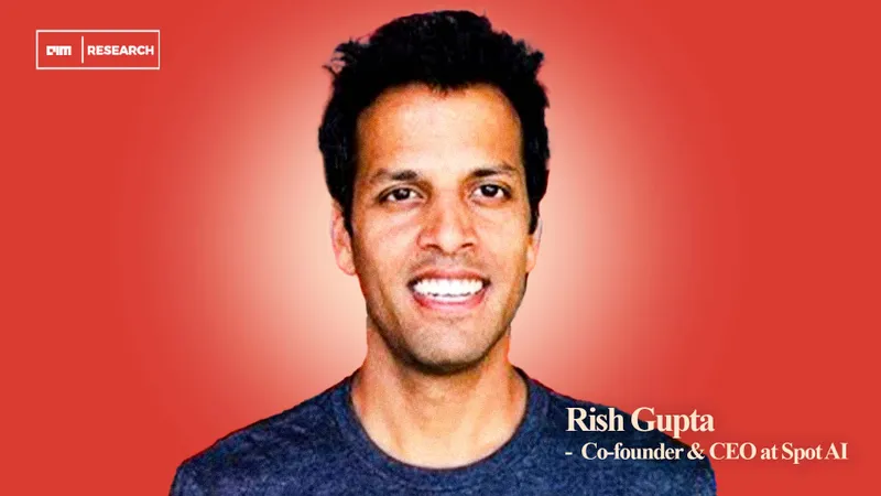 Video Is the Richest Data Source Says Rish Gupta of Spot AI
