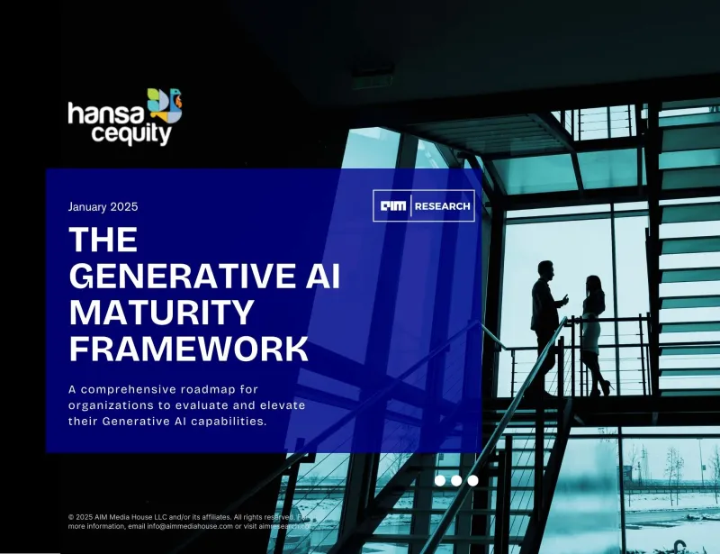 The Generative AI Maturity Framework - By AIM Research & Hansa Cequity